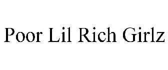 POOR LIL RICH GIRLZ