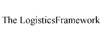 THE LOGISTICSFRAMEWORK