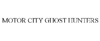 MOTOR CITY GHOST HUNTERS