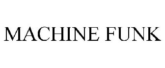MACHINE FUNK