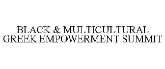 BLACK & MULTICULTURAL GREEK EMPOWERMENT SUMMIT