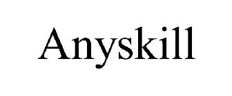 ANYSKILL