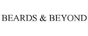 BEARDS & BEYOND
