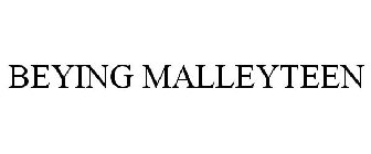 BEYING MALLEYTEEN