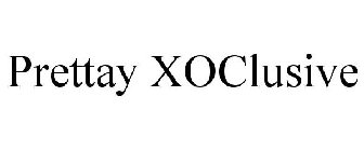 PRETTAY XOCLUSIVE