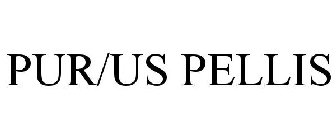 PUR/US PELLIS