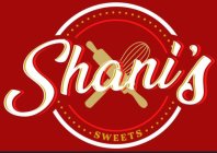 SHANI'S SWEETS