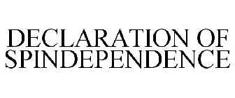 DECLARATION OF SPINDEPENDENCE