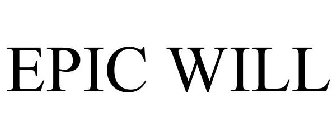 EPIC WILL