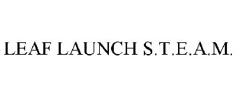 LEAF LAUNCH S.T.E.A.M.