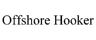 OFFSHORE HOOKER