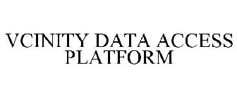 VCINITY DATA ACCESS PLATFORM