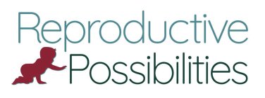 REPRODUCTIVE POSSIBILITIES