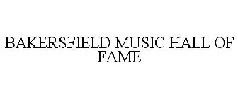 BAKERSFIELD MUSIC HALL OF FAME