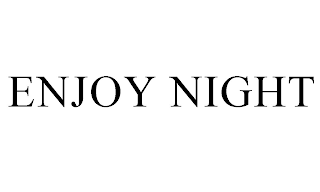 ENJOY NIGHT