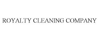 ROYALTY CLEANING COMPANY