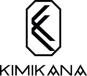 KIMIKANA