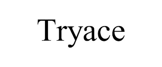 TRYACE