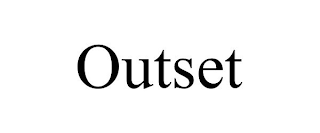 OUTSET