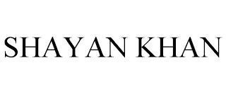 SHAYAN KHAN