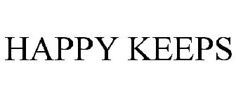 HAPPY KEEPS