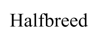 HALFBREED