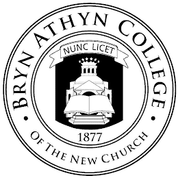 · BRYN ATHYN COLLEGE · OF THE NEW CHURCH NUNC LICET 1877NUNC LICET 1877