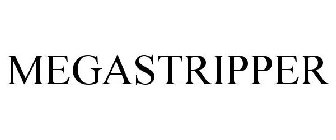 MEGASTRIPPER