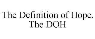 THE DEFINITION OF HOPE. THE DOH