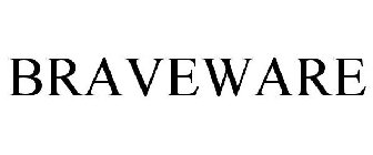 BRAVEWARE