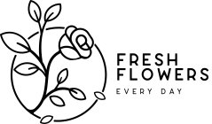 FRESH FLOWERS EVERY DAY