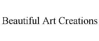 BEAUTIFUL ART CREATIONS