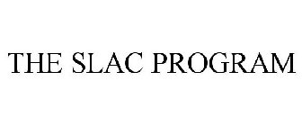 THE SLAC PROGRAM