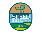 SPEED SEEDING TRAY KS HOW TO WORK SMARTER