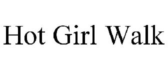 HOT GIRL WALK