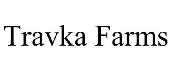 TRAVKA FARMS