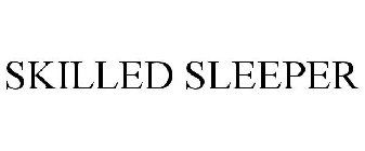 SKILLED SLEEPER