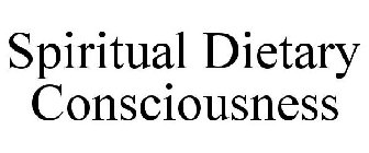 SPIRITUAL DIETARY CONSCIOUSNESS