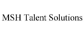 MSH TALENT SOLUTIONS