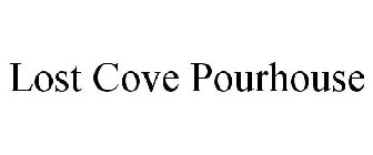 LOST COVE POURHOUSE