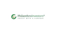 PHILANTHROINVESTORS INVEST WITH A PURPOSE