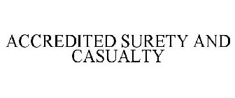 ACCREDITED SURETY AND CASUALTY