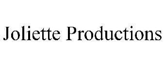 JOLIETTE PRODUCTIONS