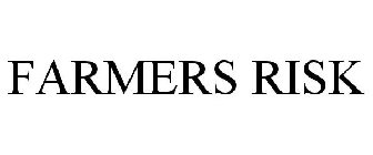 FARMERS RISK