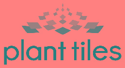 PLANT TILES