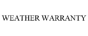 WEATHER WARRANTY