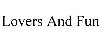 LOVERS AND FUN