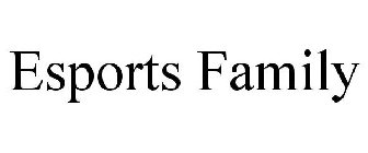ESPORTS FAMILY