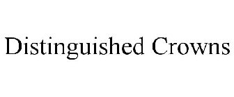 DISTINGUISHED CROWNS