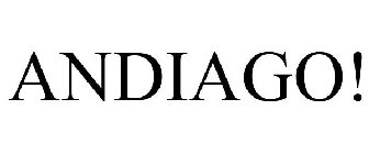 ANDIAGO!